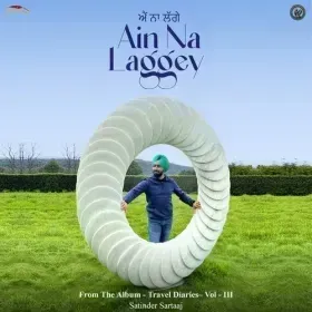 Ain Na Laggey - Satinder Sartaaj Cover