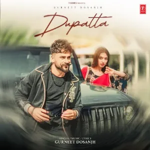 Dupatta - Gurneet Dosanjh Cover
