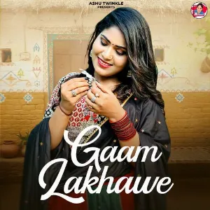 Gaam Lakhawe - Ashu Twinkle Cover