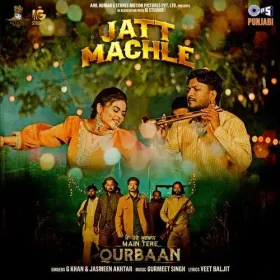 Jatt Machle (From &amp;quot;Main Tere Qurbaan&amp;quot;) Cover